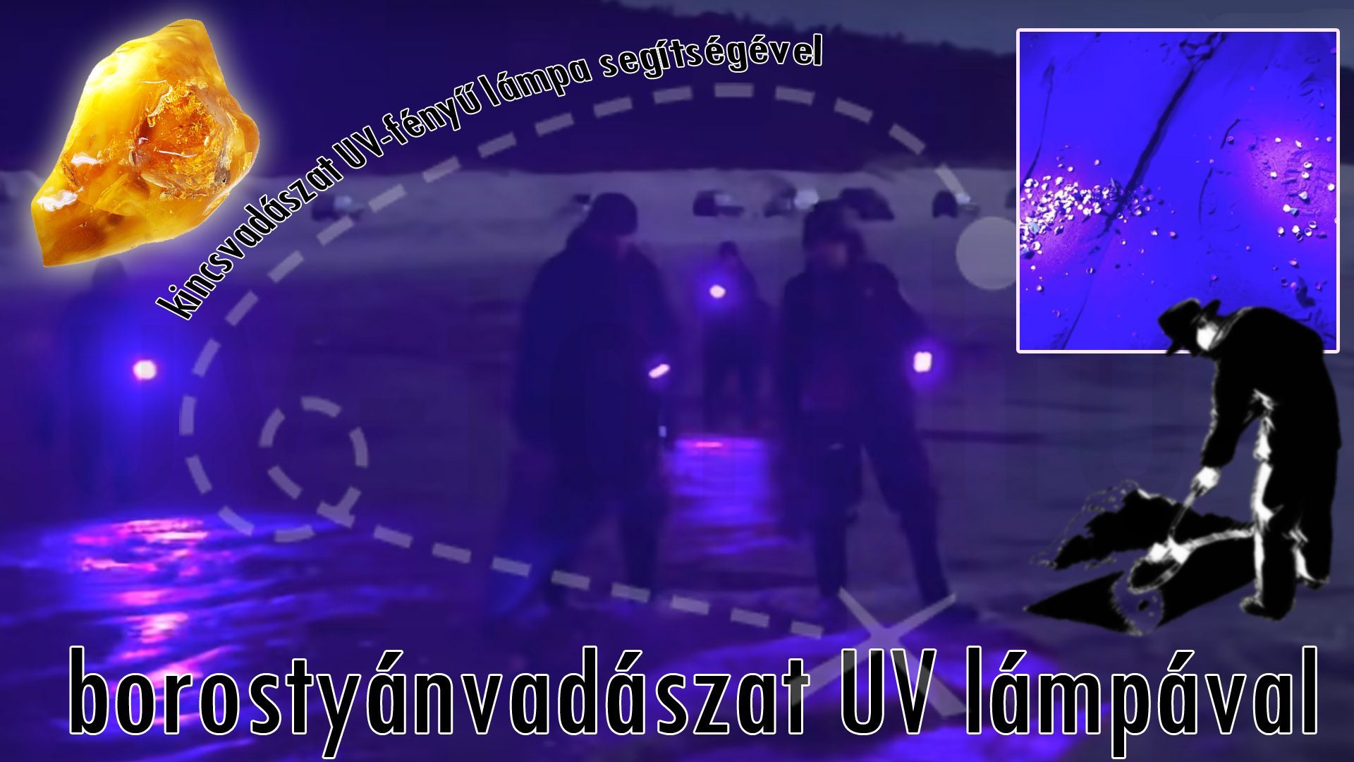 borostyanvadaszat-uv-lampa-uv-feny Borostyánvadászat